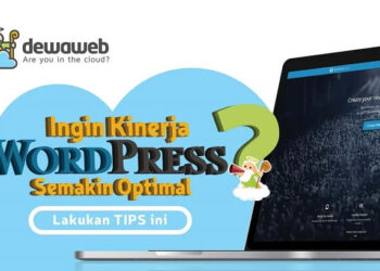 Tips Maksimalkan Kinerja WordPress